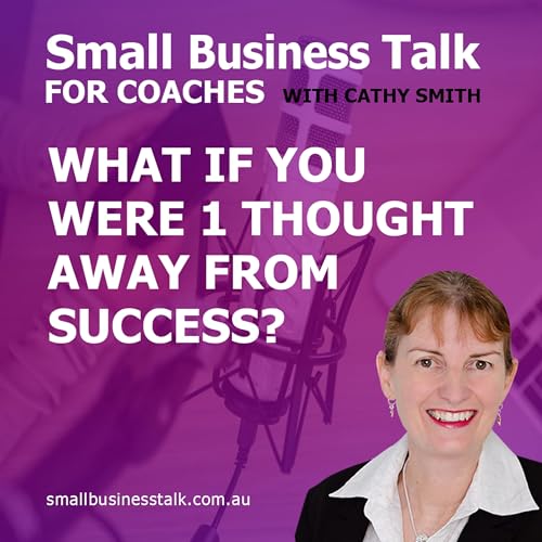 Page de couverture de What If You Were 1 Thought Away from Success?