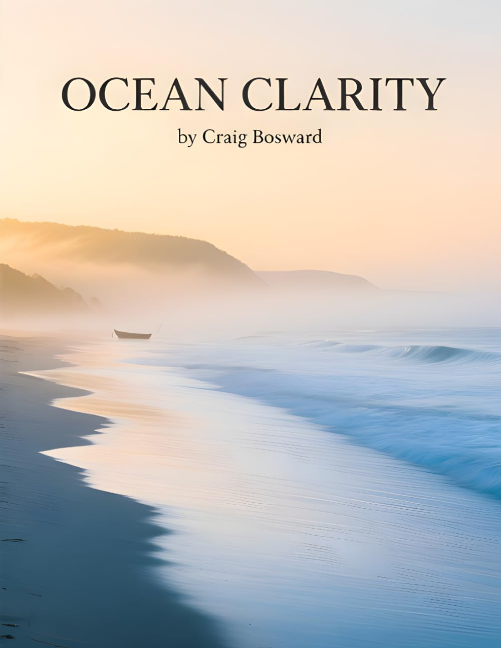 OCEAN CLARITY: A collection of calm, coastal, and mindful reflections (The Clarity Series)