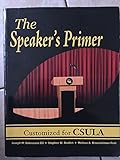The Speaker's Primer Customized for CSULA
