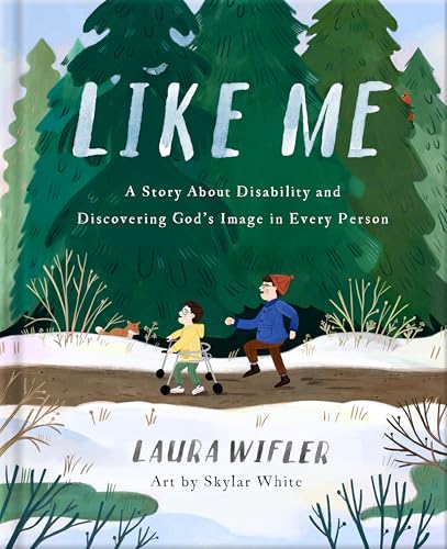 Image of Like Me: A Story About Disability and Discovering God's Image in Every Person