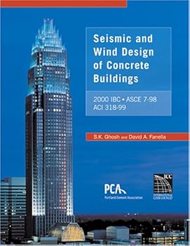 Seismic and Wind Design of Concrete Buildings: (2000 IBC, ASCE 7-98, ACI 318-99)