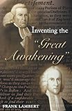 Inventing the Great Awakening