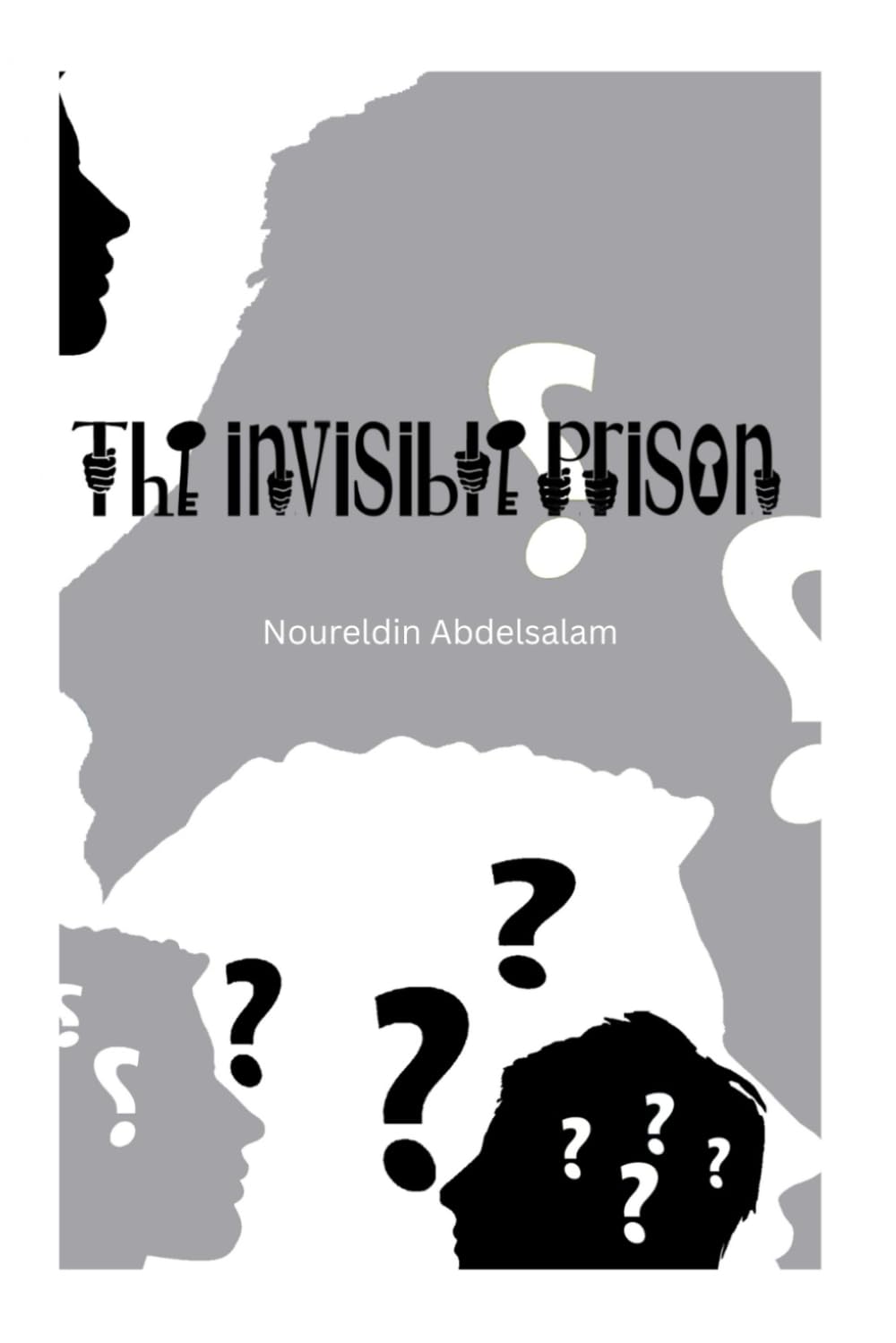 The invisible prison