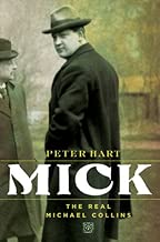 Mick: The Real Michael Collins