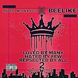 Loved by Many Hated by Few Respected by All 2 [Explicit]