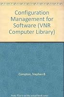 Configuration Management for Software (Vnr Computer Library) 0442017464 Book Cover