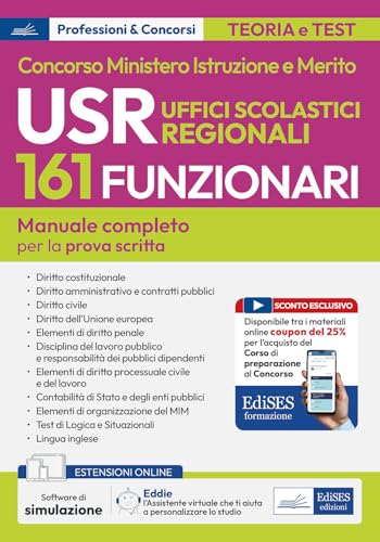 Concorso 161 funzionari Ministero Istruzione e Merito. USR Uffici Scolastici Regionali. Manuale completo per la prova scritta. Con espansione online. Con software di simulazione