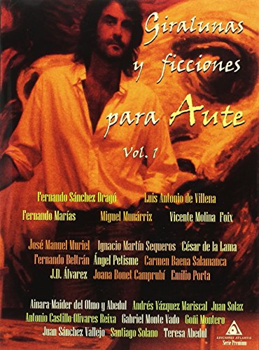 Giralunas y ficciones para Aute (RELATO BREVE)