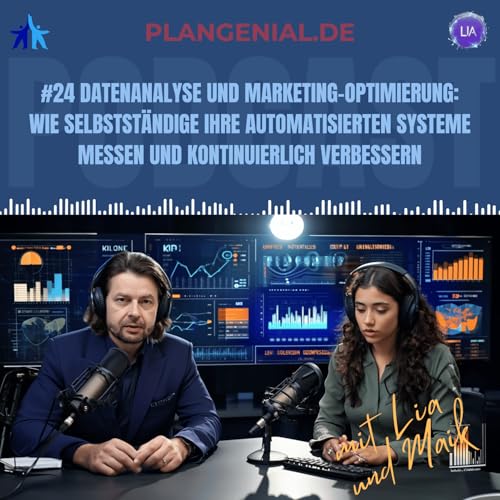 #24 Datenanalyse und Marketing-Optimierung – Wie Selbstständige ihre automatisierten Systeme messen und kontinuierlich verbessern