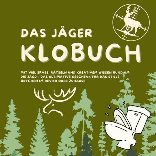 Das Jäger Klobuch: mit viel Spaß, Rätseln und kreativem Wissen rund um...