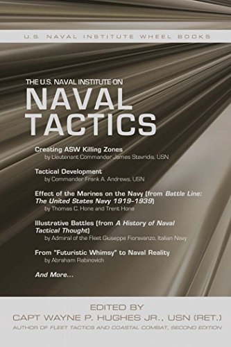 The U.S. Naval Institute on Naval Tactics: The U.S. Naval Institute Wheel Book Series (The U.S Naval Institute Wheel Book Series)