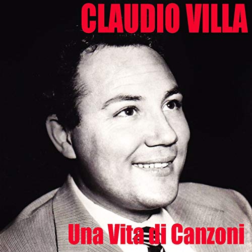 Una vita di canzoni von Claudio Villa bei Amazon Music Amazon.de