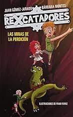 Las minas de la perdición (Rexcatadores 2) (Juan Gómez-Jurado y Bárbara Montes)