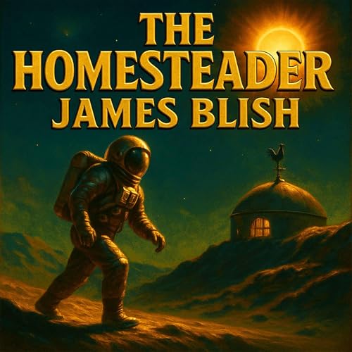 The Homesteader by James Blish