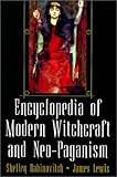 The Encyclopedia of Modern Witchcraft and Neo-Paganism