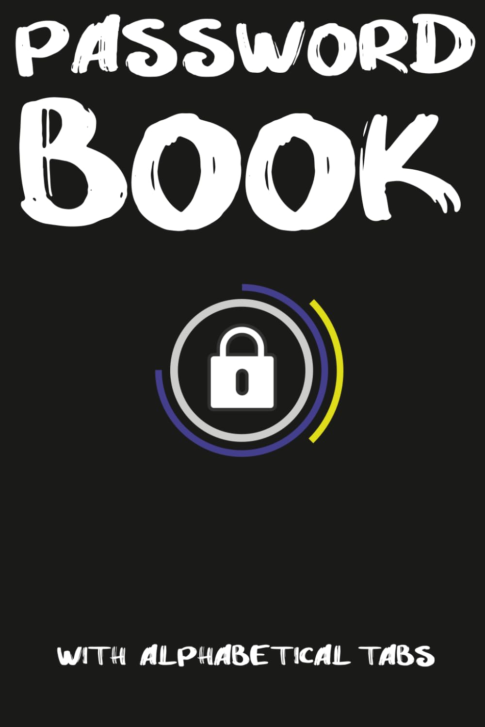 Password Book With Alphabetical Tabs: Pretty Password notebook | Perfect Password Organizer | Great Internet Tabs As A Password Vault.
