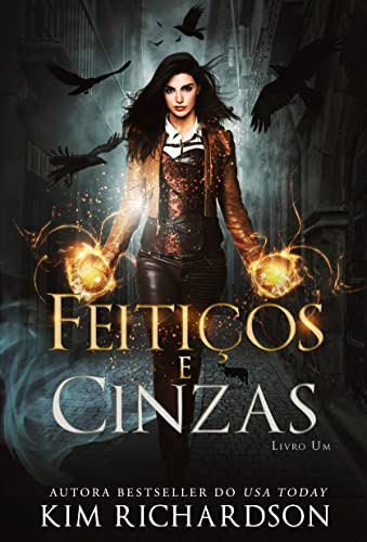 Feitiços e Cinzas (Arquivos Sombrios Livro 1)