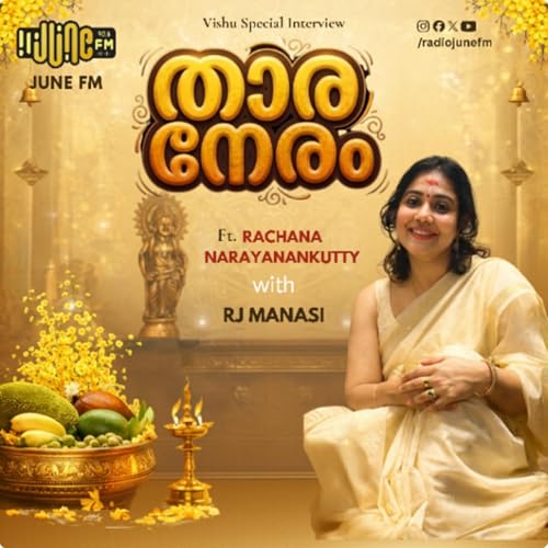 Vishu Special Thaara Neram Ft. Rachana Narayanankutty - June FM