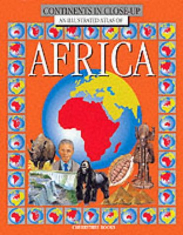 An Illustrated Atlas of Africa (Continents in Close-up S.)
