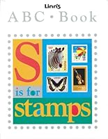 S is for Stamps: Linn's ABC Book 0940403579 Book Cover