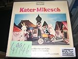  Kater Mikesch - Das Märchen vom Kater der sprechen konnte [Vinyl-LP]. Das Ensemble der Augsburger Puppenkiste.