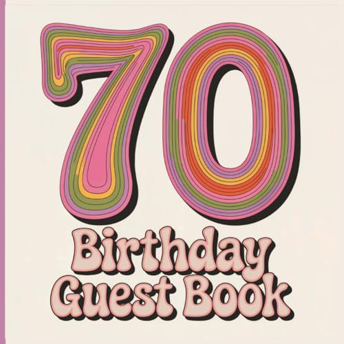 70th Birthday Guest Book: 1970s Themed Keepsake. Retro Groovy Party Memento with 70s Icons and Space for Messages