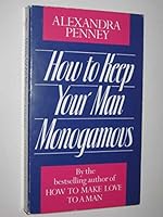 HOW TO KEEP YOUR MAN MONOGAMOUS 0553401696 Book Cover