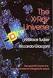 The X-Ray Universe (Harvard Books on Astronomy)