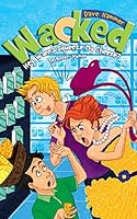 Wacked: Hey, Wanna Squeeze My Cheese? 1486605486 Book Cover