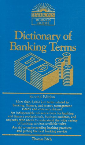 Dictionary of Banking Terms (Barron's Business Guides): Irwin Kellner ...