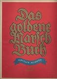  Das Goldene Marschbuch. Beliebte Märsche aus alter und neuer Zeit für Klavier - in zwei Bänden - Band 1