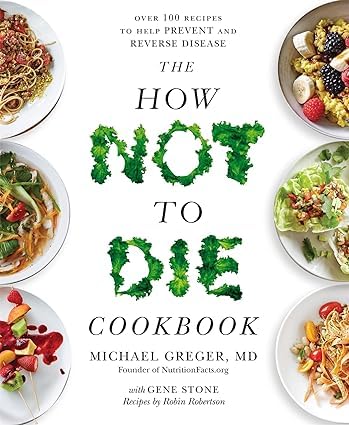How Not to Die, The How Not to Die Cookbook, How Not to Diet, The How Not to Diet Cookbook [Hardcover], How Not to Age [Hardcover] By Michael Greger 5 Books Collection Set