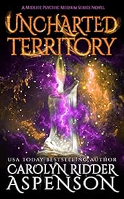 Uncharted Territory: A Midlife Psychic Medium Series Novel