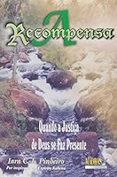 A Recompensa. Quando A Justica De Deus Se Faz Presente 8573743727 Book Cover