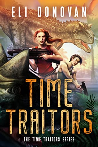 Time Traitors (The Time Traitors Series Book 1)