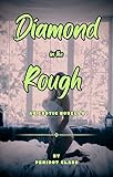 Diamond in the Rough: An Erotic Novella (Contemporary Erotic Romance Novellas)