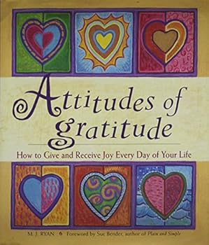 Paperback Attitudes of Gratitude: How to Give and Receive Joy Every Day of Your Life Book