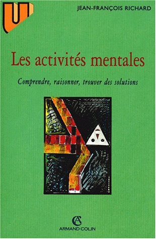 Les activités mentales: Comprendre, raisonner, trouver des solutions