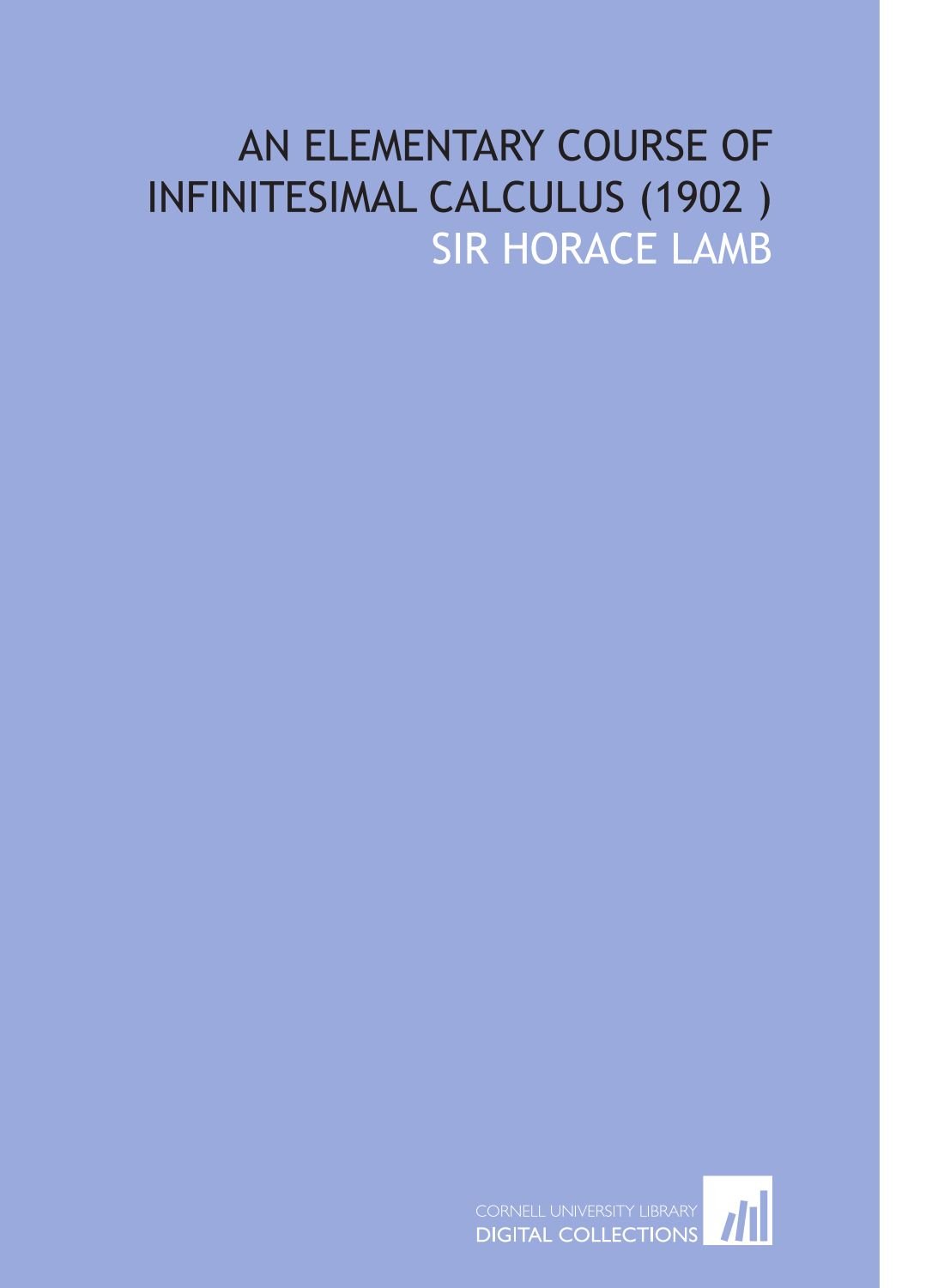 An Elementary Course of Infinitesimal Calculus (1902 )