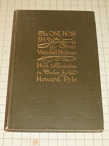 The One-Hoss Shay. With its companion poems. Il... B000XFRDA2 Book Cover