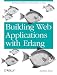 Building Web Applications with Erlang: Working with REST and Web Sockets on Yaws