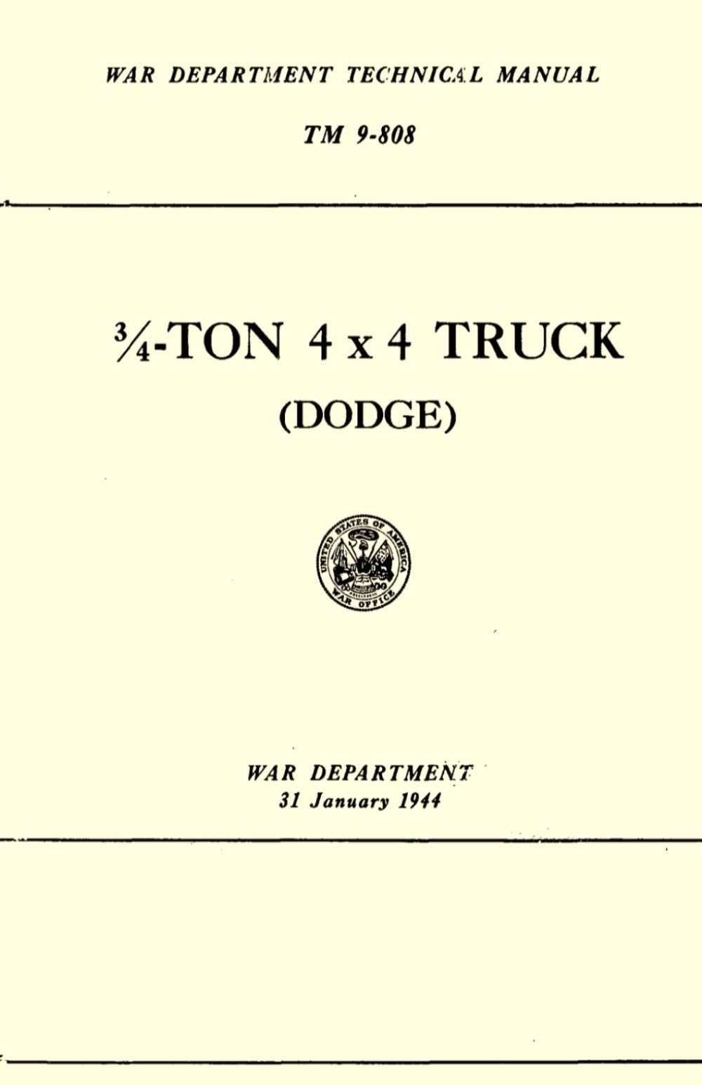 34-TON 4 x 4 TRUCK (DODGE): WAR DEPARTMENT TECHNIC,4L MANUAL TM 9-808, 31 January 1944