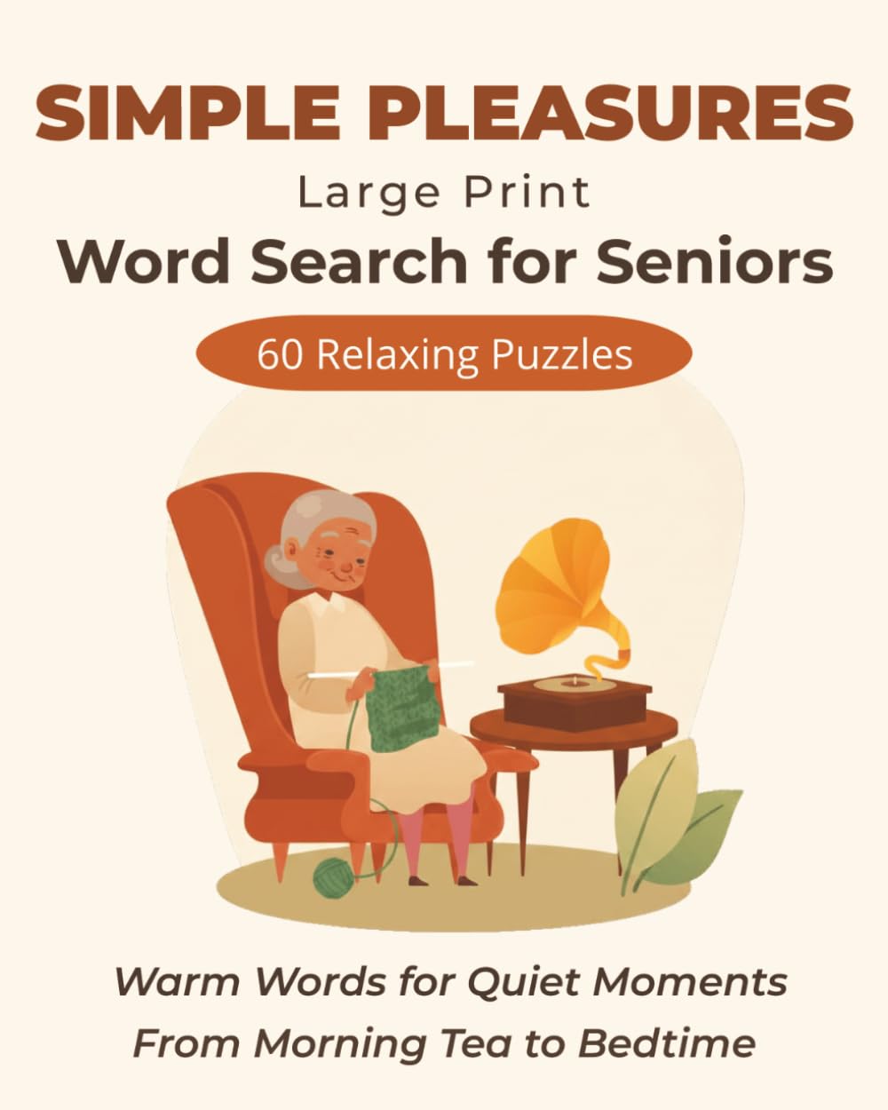 Simple Pleasures – Large Print Word Search for Seniors: 60 Warm and Comforting Puzzles for Quiet Moments at Home