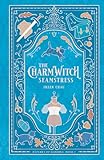 The Charmwitch Seamstress (Witches of Olderea, Band 3)