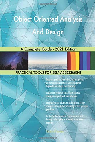 Object Oriented Analysis And Design A Complete Guide - 2021 Edition ...