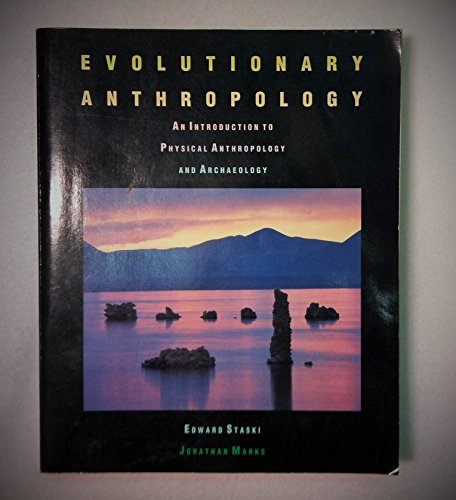 Evolutionary Anthropology: An Introduction to Physical Anthropology and Archaeology