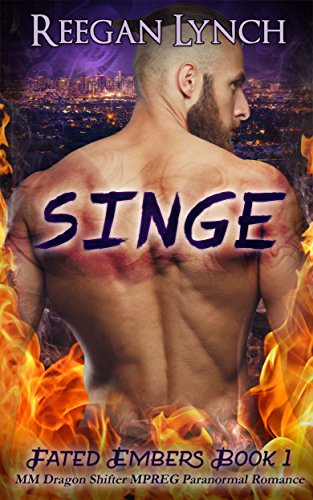 Singe: MM Dragon Shifter MPREG Paranormal Romance (Fated Embers Book 1)