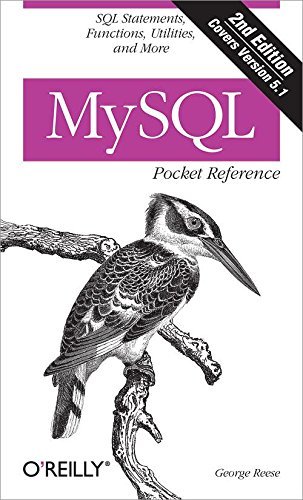 MySQL Pocket Reference: SQL Functions and Utilities (Pocket Reference (O'Reilly)) by George Reese (27-Jul-2007) Paperback