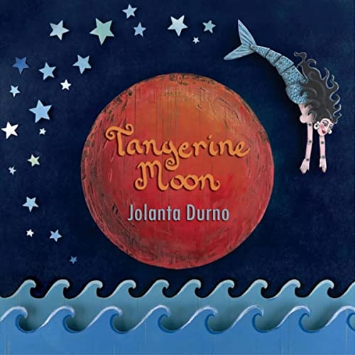 Tangerine Moon Jolanta Durno Digital Music
