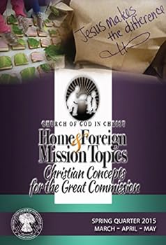 Home and Foreign Mission Topics Spring Quarter 2015